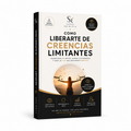 Como Liberarte de Creencias Limitantes