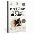 Guía de Respiraciones y Sistema Nervioso